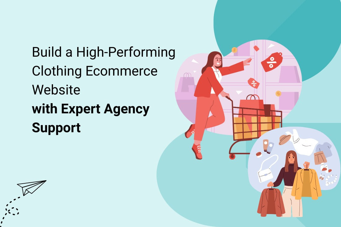 Build a Clothing Ecommerce Website That Elevates Your Brand