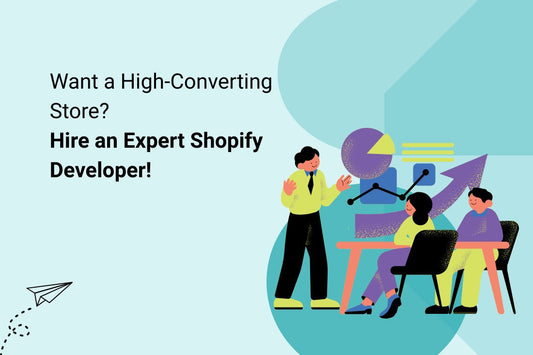 Want a High-Converting Store? Hire an Expert Shopify Web Developer!